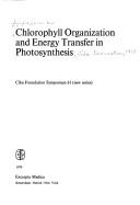 Front cover of Chlorophyll organization and energy transfer in photosynthesis by Symposium on Chlorophyll Organization and Energy Transfer in Photosynthesis Ciba Foundation 1978.