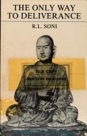 Front cover of The only way to deliverance by R. L. Soni