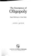 Front cover of The emergence of oligopoly by Alfred S. Eichner