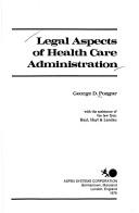 Cover of Legal aspects of health care administration by George D. Pozgar