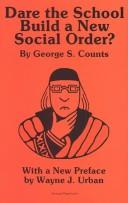 Cover of Dare the school build a new social order? by George S. Counts