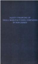 Front cover of Equity financing of small manufacturing companies in New Jersey by Salomon J. Flink