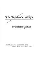 Front cover of The tightrope walker by Dorothy Gilman