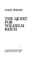 Front cover of The quest for Wilhelm Reich by Colin Wilson