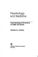 Front cover of Psychology and medicine by Donald A. Bakal