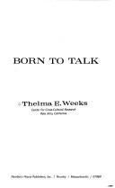 Cover of Born to talk by Thelma E. Weeks