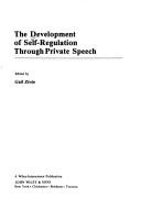 Front cover of The Development of self-regulation through private speech by Gail Zivin