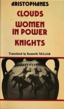 Front cover of Clouds ; Women in power ; Knights by Aristophanes