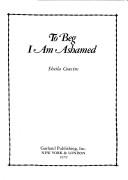Front cover of To beg I am ashamed by Cousins, Sheila pseud.