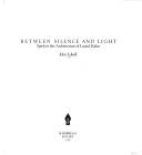 Cover of Between silence and light by John Lobell