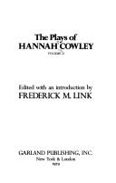 Cover of The plays of Hannah Cowley by Hannah Cowley