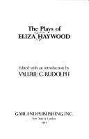 Cover of The plays of Eliza Haywood by Eliza Fowler Haywood