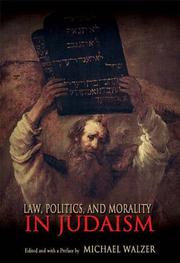 Front cover of Law, politics, and morality in Judaism by Michael Walzer