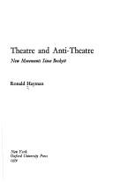 Front cover of Theatre and anti-theatre by Ronald Hayman