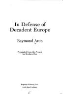Front cover of Plaidoyer pour l'Europe décadente by Raymond Aron