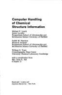 Front cover of Computer handling of chemical structure information by M. F. Lynch