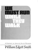 Cover of We must run while they walk by William Edgett Smith