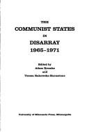 Front cover of The Communist states in disarray, 1965-1971 by Adam Bromke