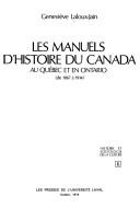 Front cover of Les manuels d'histoire du Canada au Québec et en Ontario, de 1867 à 1914 by Geneviève Laloux-Jain
