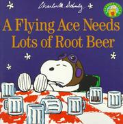 Front cover of A Flying Ace Needs Lots of Root Beer by Charles M. Schulz