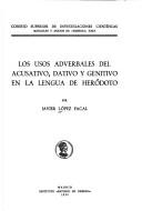 Front cover of Los usos adverbales del acusativo, dativo y genitivo en la lengua de Heródoto by Javier López Facal