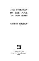 Front cover of The children of the pool by Arthur Machen
