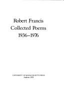 Front cover of Collected poems, 1936-1976 by Francis, Robert