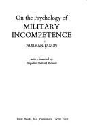 Cover of On the psychology of military incompetence by Norman F. Dixon