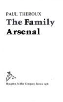 Front cover of The Family Arsenal by Paul Theroux