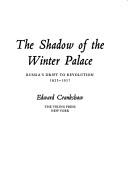 Front cover of The shadow of the winter palace by Edward Crankshaw