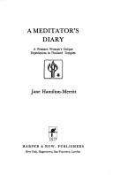 Front cover of A meditator's diary by Jane Hamilton-Merritt