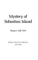 Front cover of Mystery of Sebastian Island by Margaret Goff Clark