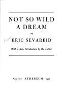 Cover of Not so wild a dream by Eric Sevareid