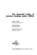 Front cover of The financial reality of pension funding under ERISA by Jack L. Treynor