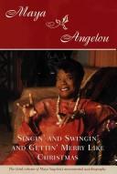 Front cover of Singin' and swingin' and gettin' merry like Christmas by Maya Angelou