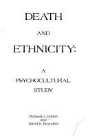 Cover of Death and ethnicity by Richard A. Kalish