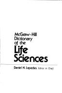 Cover of McGraw-Hill dictionary of the life sciences by Daniel N. Lapedes