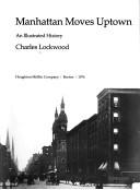 Cover of Manhattan moves uptown by Charles Lockwood
