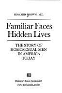Cover of Familiar faces, hidden lives by Howard Brown