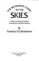 Front cover of The beginner's guide to the skies by Clarence H. Cleminshaw