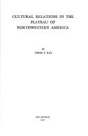 Front cover of Cultural relations in the plateau of northwestern America by Ray, Verne Frederick