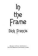 Cover of In the frame by Dick Francis