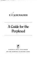 Cover of A guide for the perplexed by E. F. Schumacher