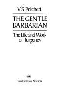 Front cover of The gentle barbarian by V. S. Pritchett