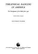 Front cover of Theatrical dancing in America by Winthrop Palmer