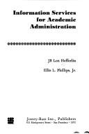 Cover of Information services for academic administration by J. B. Lon Hefferlin