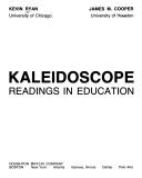 Front cover of Kaleidoscope Readings in Education by Kevin Ryan