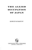 Cover of The allied occupation of Japan by Martin, Edwin M.