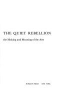 Front cover of The quiet rebellion by James Kern Feibleman