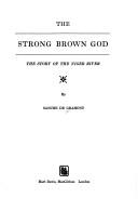 Front cover of The strong brown god by Ted Morgan